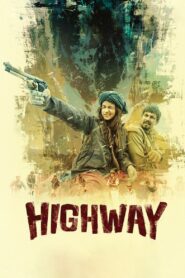 Highway (2014) – Full Movie Download & Watch FREE – MOVIELOVERSBD.COM