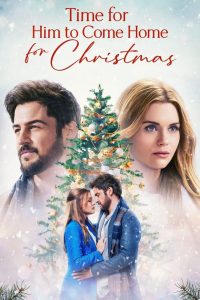 Time for Him to Come Home for Christmas (2022) Dual Audio [Hindi-English] – Full Movie Download & Watch FREE – MOVIELOVERSBD.COM