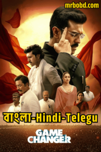 Game Changer (2025) Bangla/Hindi/Telugu Dual Audio – 4K – Full Movie Download & Watch FREE – MOVIELOVERSBD.COM
