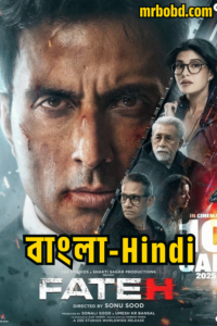 Fateh (2025) Bangla/Hindi – Full HD – Full Movie Download & Watch FREE – MOVIELOVERSBD.COM