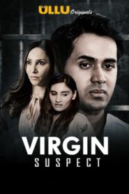 Virgin Suspect (2021) Season 01 – Hindi Ullu – 🔞 – Full Series Download & Watch FREE – MOVIELOVERSBD.COM