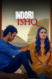 Indori Ishq (2021) Season 01 – Full Series Download & Watch FREE – MOVIELOVERSBD.COM