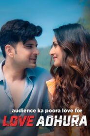Love Adhura (2024) Season 01 – Full Series Download & Watch FREE – MOVIELOVERSBD.COM