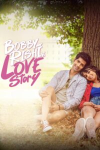 Bobby Aur Rishi Ki Love Story (2025) – Full Movie Download & Watch FREE – MOVIELOVERSBD.COM