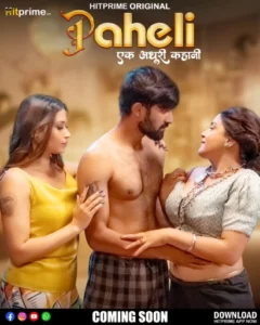 Paheli (2025) Season 01 – E01-06 – Hindi HitPrime – 🔞 – Full Series Download & Watch FREE – MOVIELOVERSBD.COM