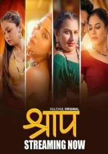 Shraap (2025) Season 01 – E01-03 Hindi Hulchul – 🔞 – Full Series Download & Watch FREE – MOVIELOVERSBD.COM