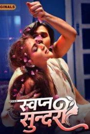 Swapna Sundariii (2025) S01 Hindi RioPlus – 🔞 – Full Series Download & Watch FREE – MOVIELOVERSBD.COM