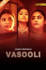 Vasooli (2025) Season 01 – Hindi Jugnu – 🔞 – Full Movie Download & Watch FREE – MOVIELOVERSBD.COM