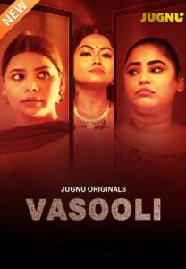 Vasooli (2025) Season 01 – Hindi Jugnu – 🔞 – Full Movie Download & Watch FREE – MOVIELOVERSBD.COM