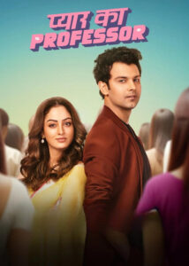 Pyar Ka Professor (2025) Season 1 – Full Series Download & Watch FREE – MOVIELOVERSBD.COM