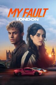 My Fault: London (2025) Hindi/English – 🔞 – Full Movie Download & Watch FREE – MOVIELOVERSBD.COM