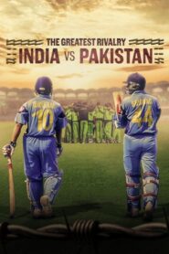The Greatest Rivalry: India vs Pakistan (2025) Season 01 – Hindi/English/Tamil/Telegu – Full Documentary Series Download & Watch FREE – MOVIELOVERSBD.COM