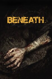 Beneath (2013) English – Full Movie Download & Watch FREE – MOVIELOVERSBD.COM