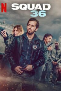 Squad 36 (2025) Dual Audio [Hindi-French] – Full Movie Download & Watch FREE – MOVIELOVERSBD.COM