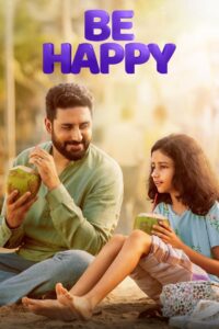 Be Happy (2025) – 4K – Hindi AMZN WEB-DL – Full Movie Download & Watch FREE – MOVIELOVERSBD.COM