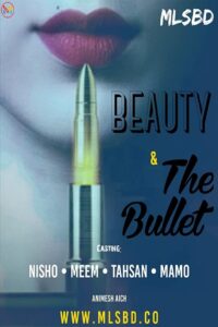 Beauty and the Bullet (2019) Season 01 Bengali Bioscope WEB-DL – Full Movie Download & Watch FREE – MOVIELOVERSBD.COM