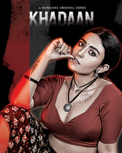 Khadaan (2025) Season 01 – 🔞 – Full Series Download & Watch FREE – MOVIELOVERSBD.COM