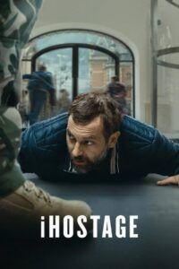 iHostage (2025) Dual Audio [Hindi-English] NetFlix WEB-DL – Full Movie Download & Watch FREE – MOVIELOVERSBD.COM