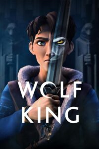 Wolf King (2025) Season 01 – Dual Audio [Hindi-English] NetFlix WEB-DL – Full Series Download & Watch FREE – MOVIELOVERSBD.COM