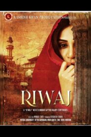 Riwaj (2025) Hindi Zee5 WEB-DL – Full Movie Download & Watch FREE – MOVIELOVERSBD.COM