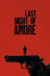 Last Night of Amore (2023) Dual Audio Hindi ORG – Full Movie Download & Watch FREE – MOVIELOVERSBD.COM