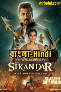 Sikandar (2025) – 4K – Bangla/Hindi – Full Movie Download & Watch FREE – MOVIELOVERSBD.COM