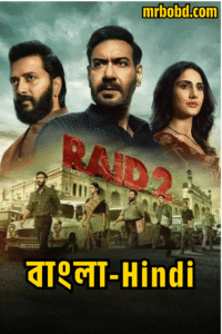Raid 2 (2025) Bangla/Hindi -Full HD – Full Movie Download & Watch FREE – MOVIELOVERSBD.COM