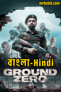 Ground Zero (2025) Bangla/Hindi – Full Movie Download & Watch FREE – MOVIELOVERSBD.COM