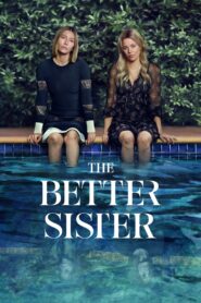The Better Sister (2025) S01 Dual Audio [Hindi-English] AMZN WEB-DL – Full Series Download & Watch FREE – MOVIELOVERSBD.COM