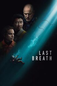 Last Breath (2025) Dual Audio [Hindi-English] BluRay – Full Movie Download & Watch FREE – MOVIELOVERSBD.COM