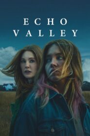 Echo Valley (2025) English WEB-DL – Full Movie Download & Watch FREE – MOVIELOVERSBD.COM