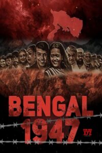 Bengal 1947 (2024) Hindi AMZN WEB-DL – Full Movie Download & Watch FREE – MOVIELOVERSBD.COM