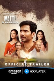 Mitti – Ek Nayi Pehchaan (2025) Season 01 WEB-DL H264 AAC 1080p 720p 480p – Full Series Download & Watch FREE – MOVIELOVERSBD.COM