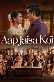 Aap Jaisa Koi (2025) WEB-DL H264 AAC 4K 1080p 720p 480p – Full Movie Download & Watch FREE – MOVIELOVERSBD.COM