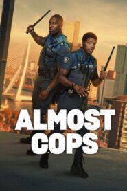 Almost Cops (2025) WEB-DL H264 AAC 1080p 720p 480p – Full Movie Download & Watch FREE – MOVIELOVERSBD.COM