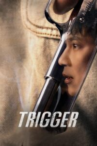 Trigger (2025) Season 01 Dual Audio [Hindi ORG-Korean] NetFlix – WEB-DL H264 AAC 1080p 720p 480p – Full Series Download & Watch FREE – MOVIELOVERSBD.COM