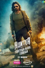 Hunter – Tootega Nahi, Todega (2023-2025) Season 01-02 – WEB-DL H264 AAC 1080p 720p 480p – Full Series Download & Watch FREE – MOVIELOVERSBD.COM