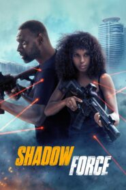 Shadow Force (2025) BluRay Hindi + Multi – WEB-DL H264 AAC 1080p 720p 480p Download & Watch FREE