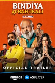 Bindiya Ke Bahubali (2025) S01 Hindi AMZN – WEB-DL H264 AAC 1080p 720p 480p Download & Watch FREE