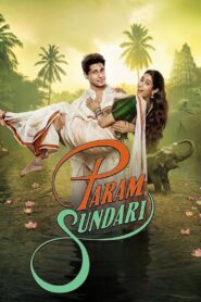 Param Sundari (2025) 4K – Hindi AMZN – WEB-DL H264 AAC 1080p 720p 480p Download & Watch FREE
