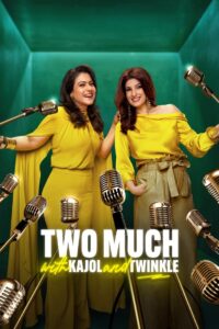 Two Much with Kajol and Twinkle (2025) Season 01 [Ep: 01 – 05 Updated] – WEB-DL H264 AAC 1080p 720p 480p Download & Watch FREE