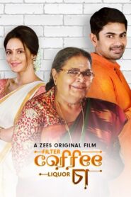Filter Coffee Liquor Chaa (2019) Bengali Zee5 – WEB-DL H264 AAC 1080p 720p 480p Download & Watch FREE