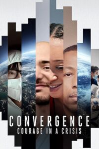 Convergence: Courage in a Crisis (2021) Dual Audio [Hindi ORG-English] Netflix – WEB-DL H264 AAC 1080p 720p 480p Download & Watch FREE
