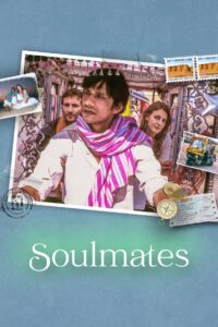 Soulmates (2025) – WEB-DL H264 AAC 1080p 720p 480p Download & Watch FREE
