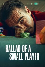 Ballad of a Small Player (2025) Dual Audio [Hindi ORG-English] NetFlix – WEB-DL H264 AAC 1080p 720p 480p Download & Watch FREE