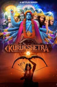 Kurukshetra (2025) S01 Hindi NetFlix – Part 01-02 – WEB-DL H264 AAC 1080p 720p 480p Download & Watch FREE