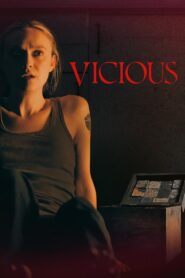 Vicious (2025) – WEB-DL H264 AAC 1080p 720p 480p Download & Watch FREE