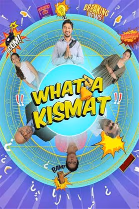 What a Kismat (2024) 4K ZEE5 – WEB-DL H264 AAC 1080p 720p 480p Download & Watch FREE