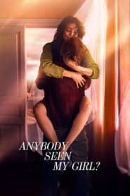 Anybody Seen My Girl? (2021) Dual Audio [Hindi ORG-Russian] Amazon – WEB-DL H264 AAC 1080p 720p 480p Download & Watch FREE