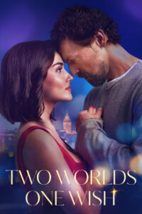 Two Worlds One Wish (2025) HQ AMZN.WEB-DL Hindi + Multi – WEB-DL H264 AAC 1080p 720p 480p Download & Watch FREE
